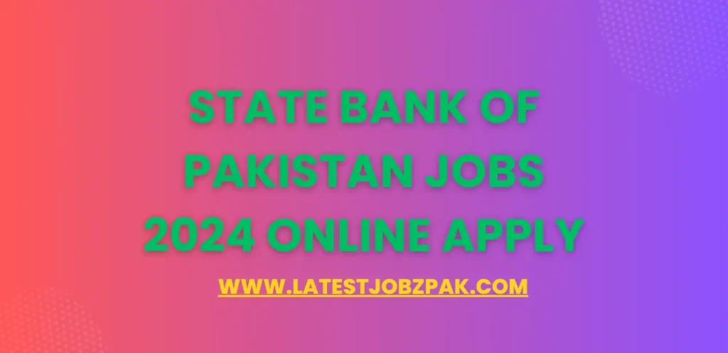 State Bank of Pakistan Jobs 2024 Online Apply