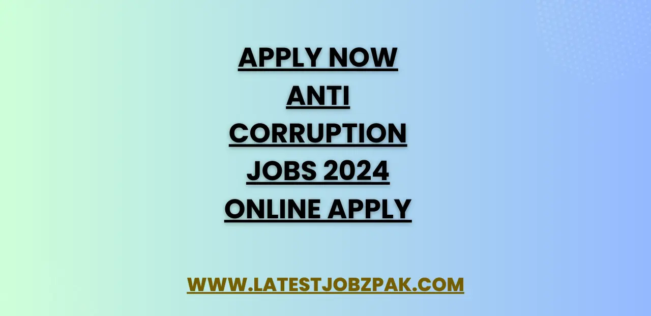 Apply Now Anti Corruption Jobs 2024 Online Apply