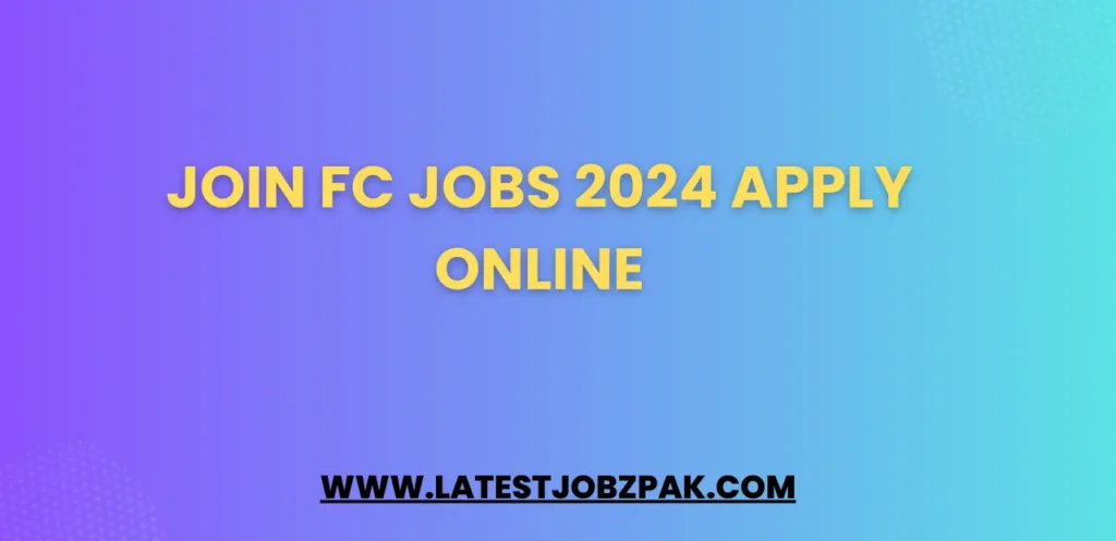 Join FC Jobs 2024 Apply Online