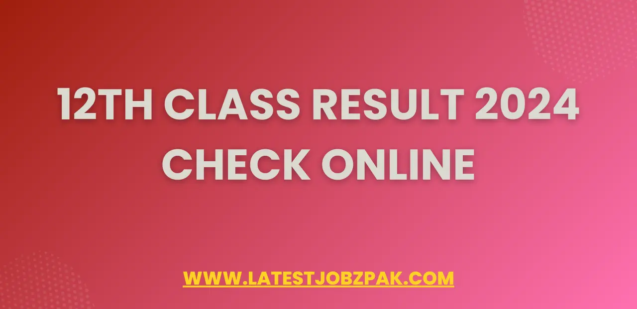 12th Class Result 2024 Check Online